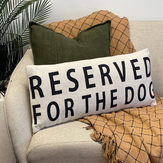 Reserved for the Dog Cushion 70x30